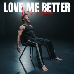 LOVE ME BETTER